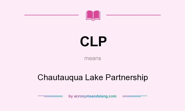 What does CLP mean? It stands for Chautauqua Lake Partnership