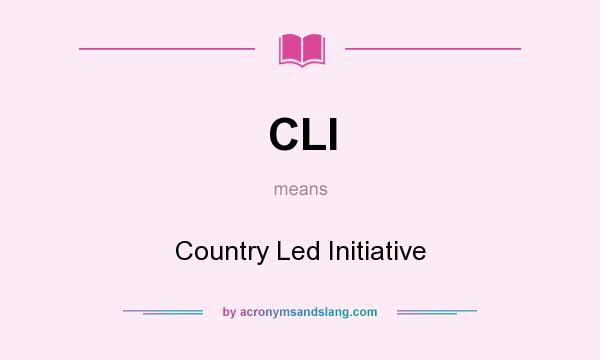What does CLI mean? It stands for Country Led Initiative