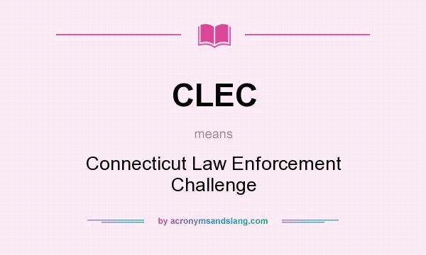 What does CLEC mean? It stands for Connecticut Law Enforcement Challenge
