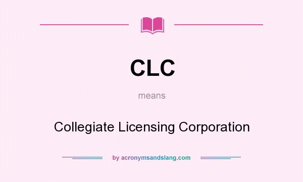 What does CLC mean? It stands for Collegiate Licensing Corporation