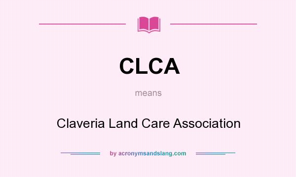 What does CLCA mean? It stands for Claveria Land Care Association