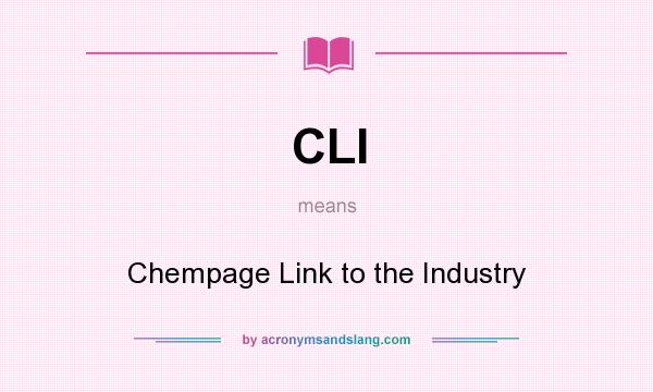 What does CLI mean? It stands for Chempage Link to the Industry