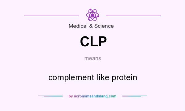 What does CLP mean? It stands for complement-like protein