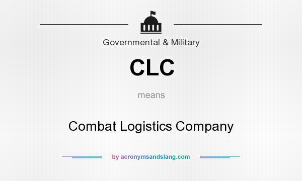 What does CLC mean? It stands for Combat Logistics Company