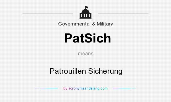 What does PatSich mean? It stands for Patrouillen Sicherung