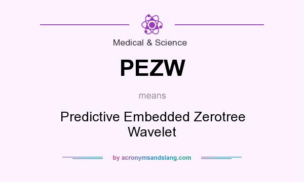 What does PEZW mean? It stands for Predictive Embedded Zerotree Wavelet