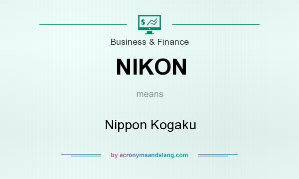 What does NIKON mean? It stands for Nippon Kogaku