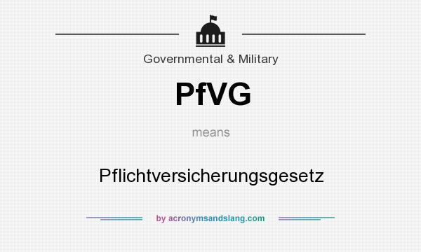 What does PfVG mean? It stands for Pflichtversicherungsgesetz