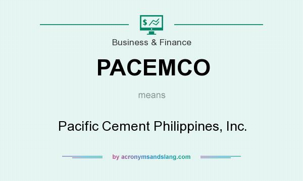 What does PACEMCO mean? It stands for Pacific Cement Philippines, Inc.