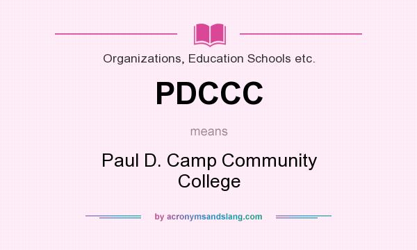 What does PDCCC mean? It stands for Paul D. Camp Community College