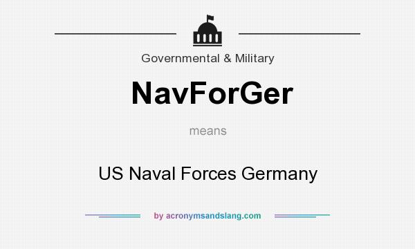 What does NavForGer mean? It stands for US Naval Forces Germany