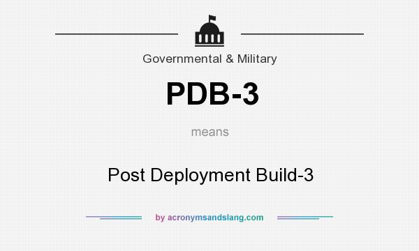 What does PDB-3 mean? It stands for Post Deployment Build-3