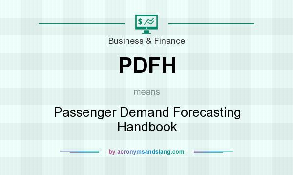 What does PDFH mean? It stands for Passenger Demand Forecasting Handbook