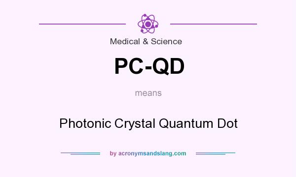 What does PC-QD mean? It stands for Photonic Crystal Quantum Dot