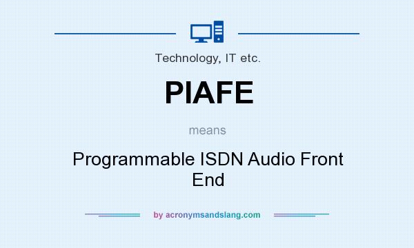 What does PIAFE mean? It stands for Programmable ISDN Audio Front End