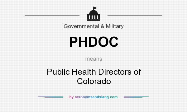 What does PHDOC mean? It stands for Public Health Directors of Colorado