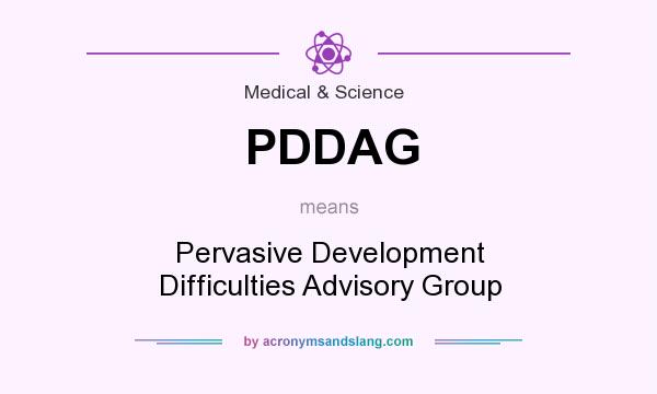 What does PDDAG mean? It stands for Pervasive Development Difficulties Advisory Group
