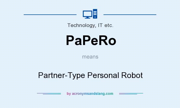 What does PaPeRo mean? It stands for Partner-Type Personal Robot
