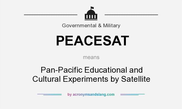 What does PEACESAT mean? It stands for Pan-Pacific Educational and Cultural Experiments by Satellite