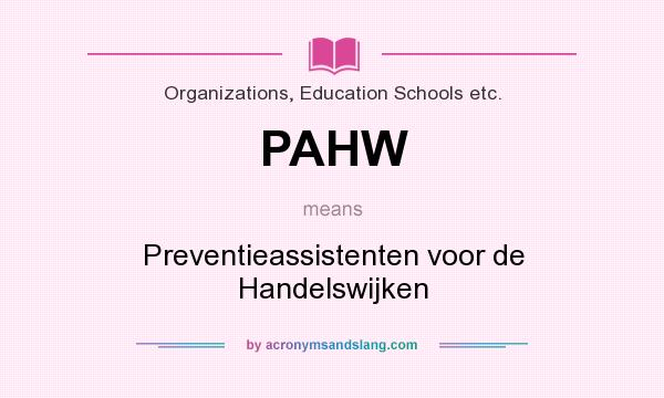 What does PAHW mean? It stands for Preventieassistenten voor de Handelswijken