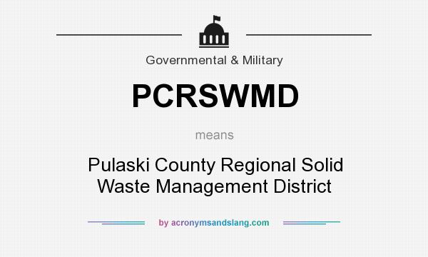 What does PCRSWMD mean? It stands for Pulaski County Regional Solid Waste Management District