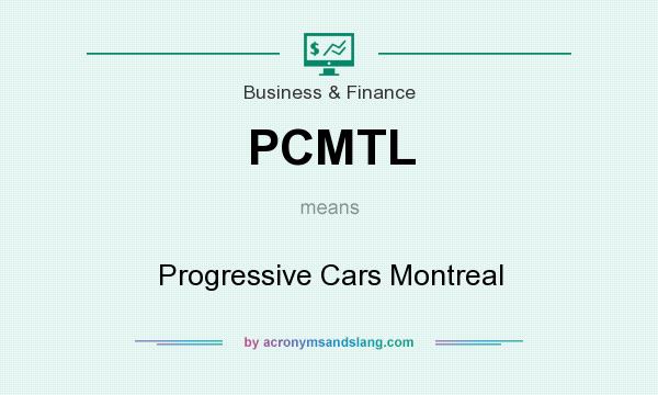 What does PCMTL mean? It stands for Progressive Cars Montreal