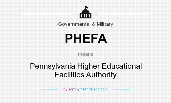 What does PHEFA mean? It stands for Pennsylvania Higher Educational Facilities Authority