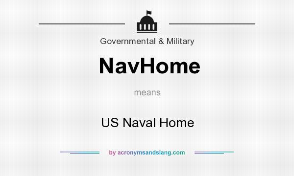 What does NavHome mean? It stands for US Naval Home