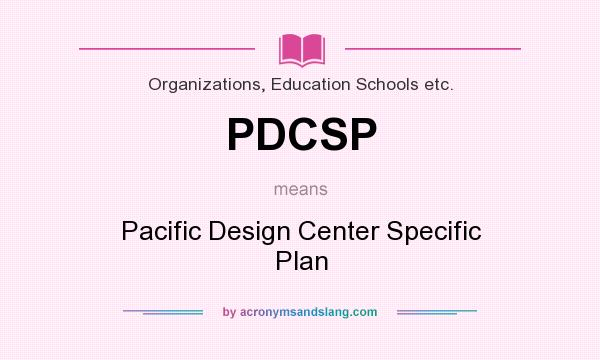 What does PDCSP mean? It stands for Pacific Design Center Specific Plan