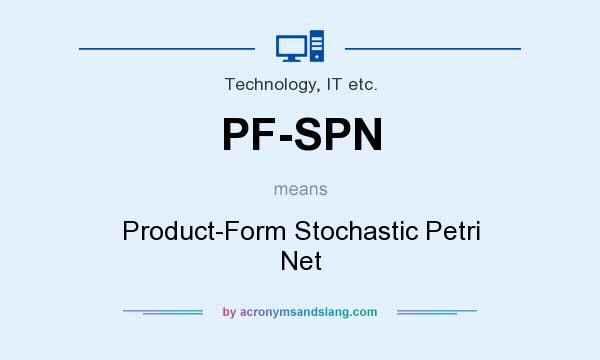 What does PF-SPN mean? It stands for Product-Form Stochastic Petri Net