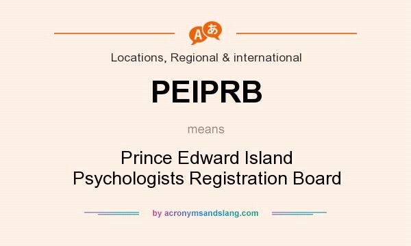 What does PEIPRB mean? It stands for Prince Edward Island Psychologists Registration Board