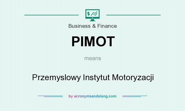 What does PIMOT mean? It stands for Przemyslowy Instytut Motoryzacji