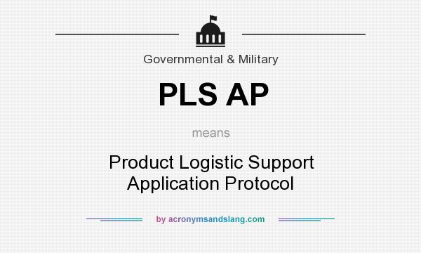 What does PLS AP mean? It stands for Product Logistic Support Application Protocol