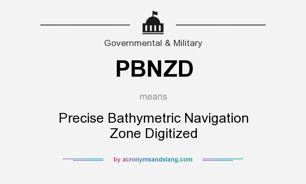 What does PBNZD mean? It stands for Precise Bathymetric Navigation Zone Digitized