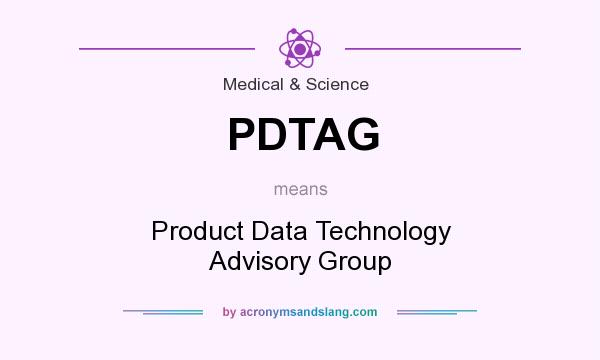 What does PDTAG mean? It stands for Product Data Technology Advisory Group