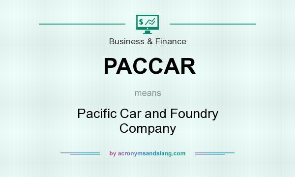 What does PACCAR mean? It stands for Pacific Car and Foundry Company
