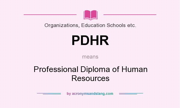 What does PDHR mean? It stands for Professional Diploma of Human Resources