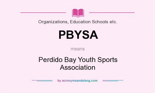 What does PBYSA mean? It stands for Perdido Bay Youth Sports Association