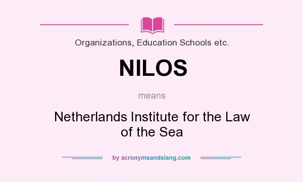 What does NILOS mean? It stands for Netherlands Institute for the Law of the Sea