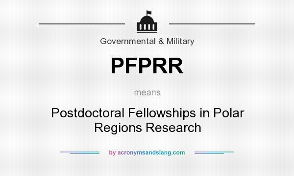 What does PFPRR mean? It stands for Postdoctoral Fellowships in Polar Regions Research