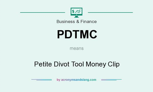 What does PDTMC mean? It stands for Petite Divot Tool Money Clip
