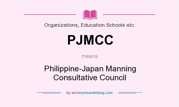 What does PJMCC mean? It stands for Philippine-Japan Manning Consultative Council
