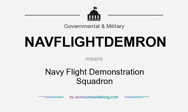 What does NAVFLIGHTDEMRON mean? It stands for Navy Flight Demonstration Squadron