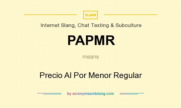 What does PAPMR mean? It stands for Precio Al Por Menor Regular