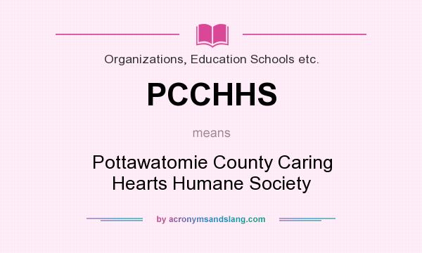 What does PCCHHS mean? It stands for Pottawatomie County Caring Hearts Humane Society