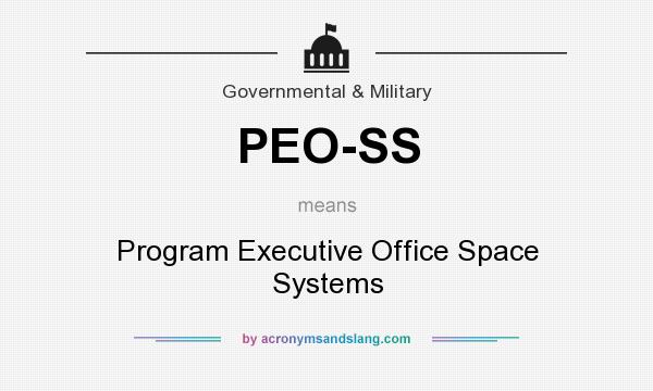 What does PEO-SS mean? It stands for Program Executive Office Space Systems