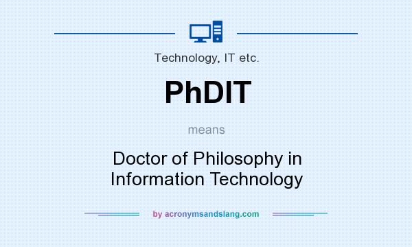 What does PhDIT mean? It stands for Doctor of Philosophy in Information Technology