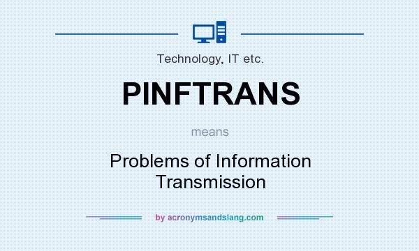 What does PINFTRANS mean? It stands for Problems of Information Transmission