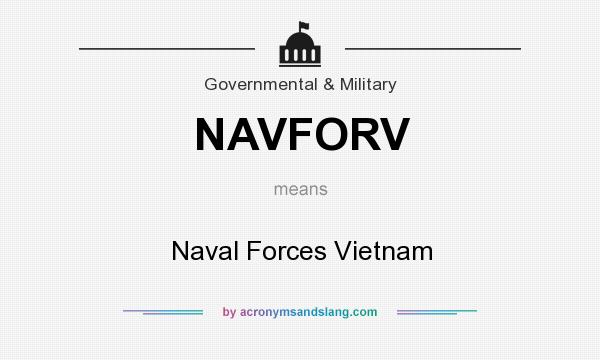 What does NAVFORV mean? It stands for Naval Forces Vietnam