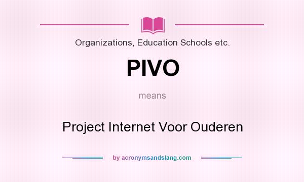 What does PIVO mean? It stands for Project Internet Voor Ouderen